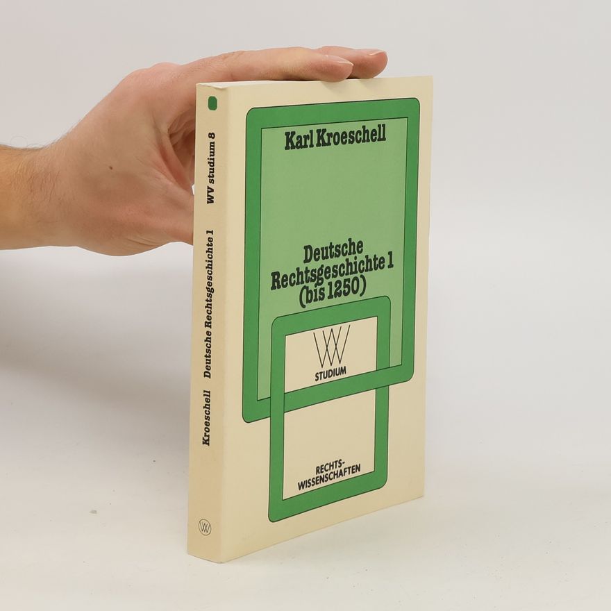 Karl Kroeschell Deutsche Rechtsgeschichte.