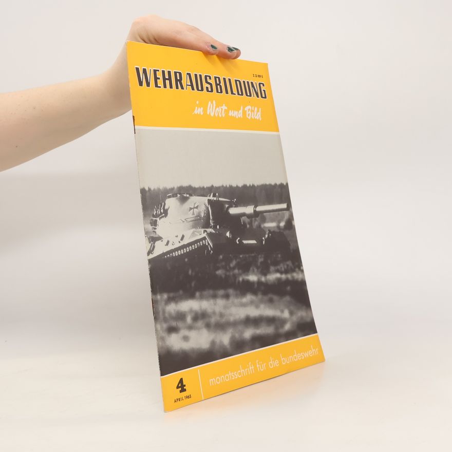 Various authors Wehrausbildung in Wort und Bild. 4/1965