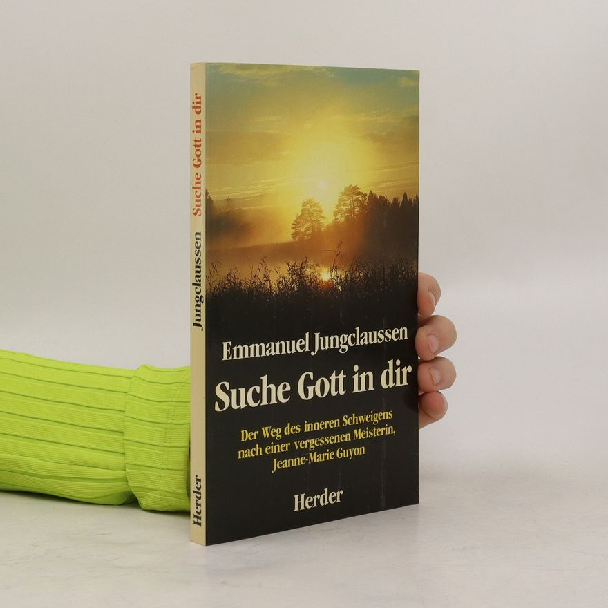 Guyon Jeanne Suche Gott in dir
