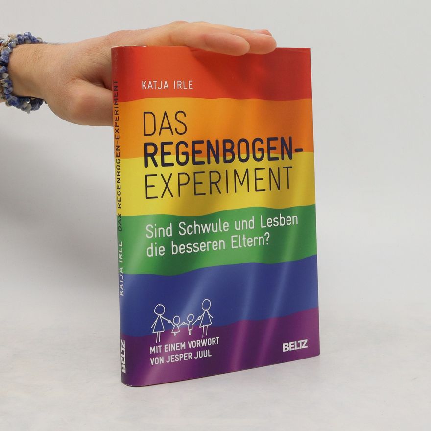 Katja Irle Das Regenbogen-Experiment