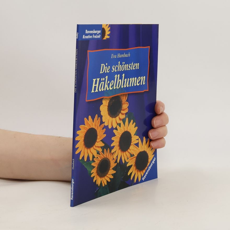 Eva Hambach Die schönsten Häkelblumen