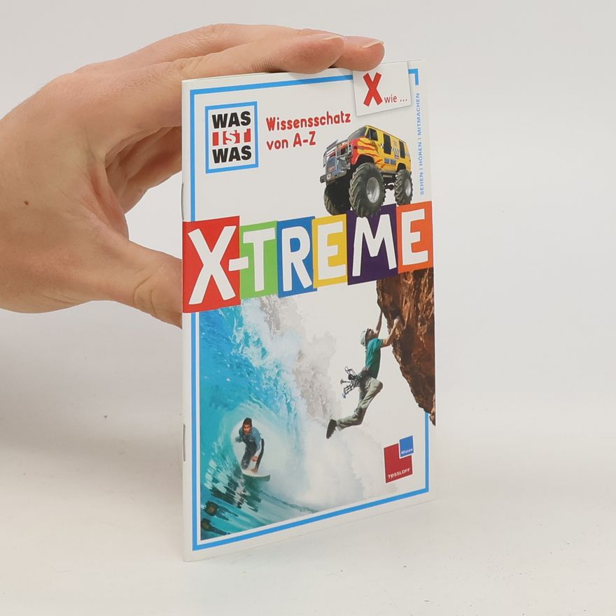Rainer Crummenerl X-Treme. Wissensschatz von A - Z