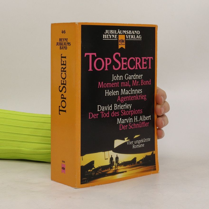 Marvin Albert Top Secret. Moment mal, Mr. Bond. Agentenkrieg. Der Tod des Skorpions. Der Schnüffler.