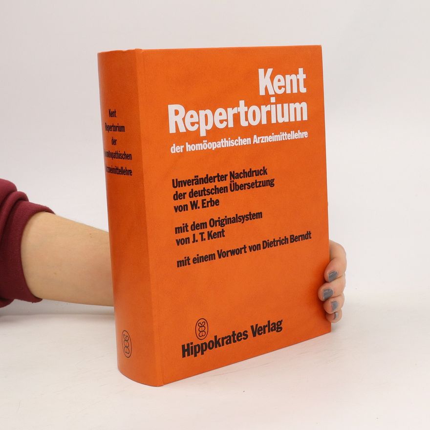 James Tyler Kent Repertorium der homöopathischen Arzneimittellehre