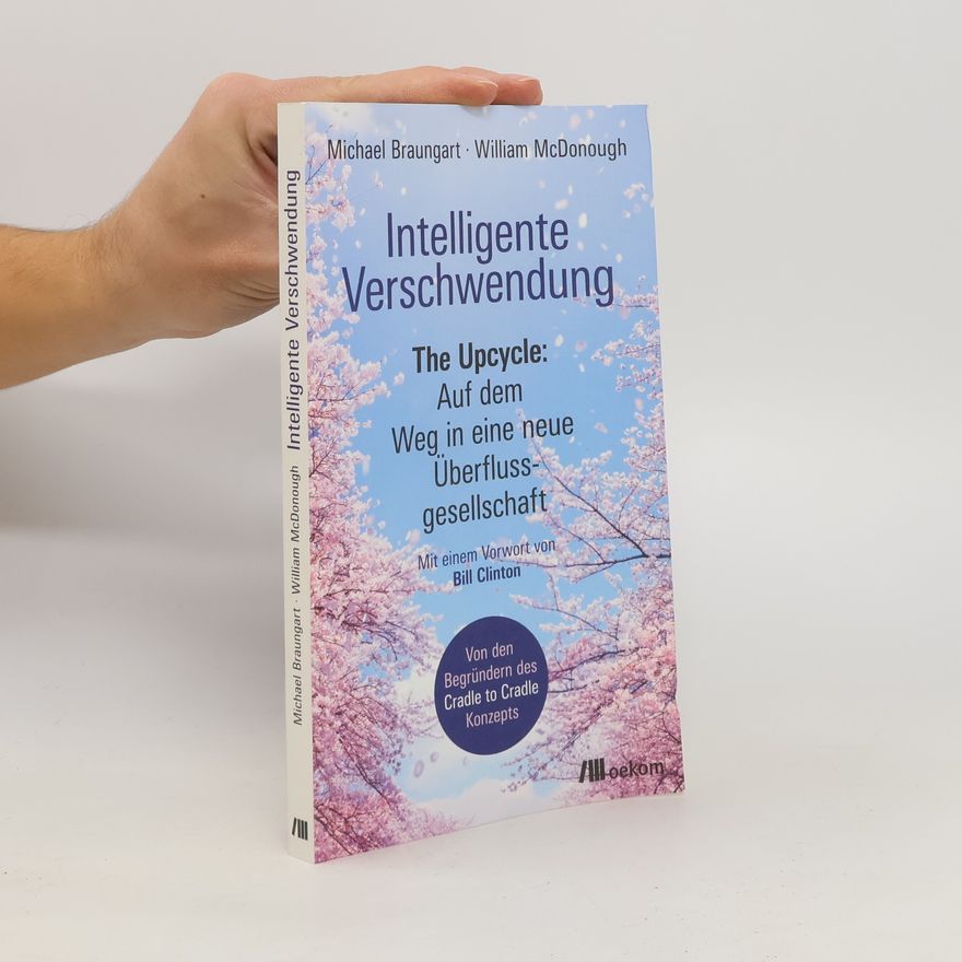 William McDonough Intelligente Verschwendung