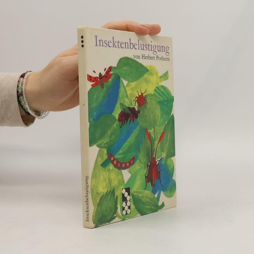 Herbert Pothorn Insektenbelustigung