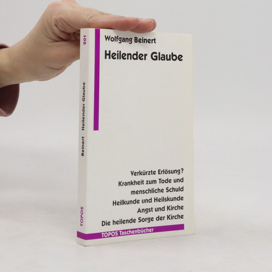 Wolfgang Beinert Heilender Glaube