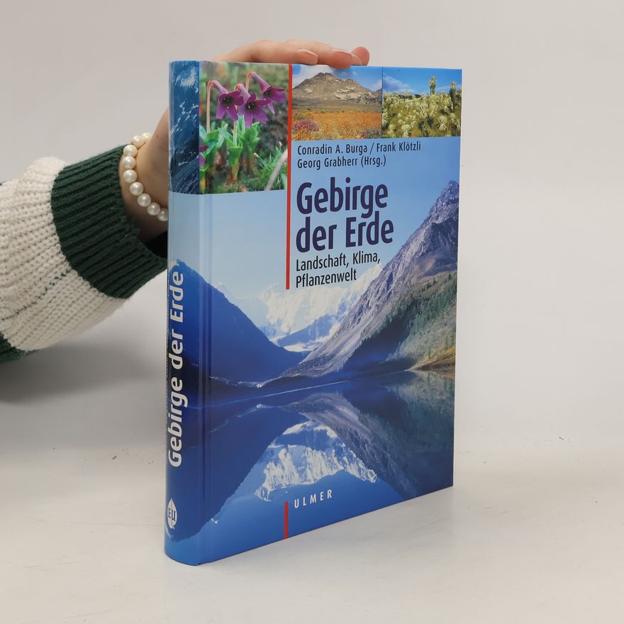 Conradin A. Burga Gebirge der Erde