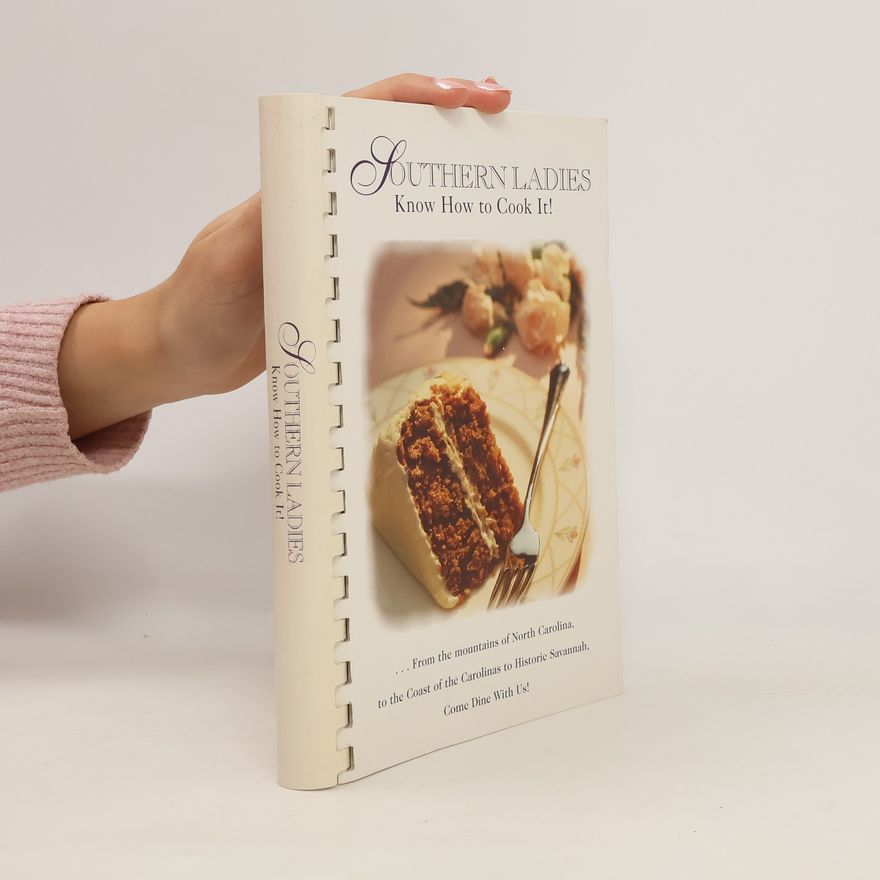 Rosemary A. Newman Southern Ladies Know how to Cook it