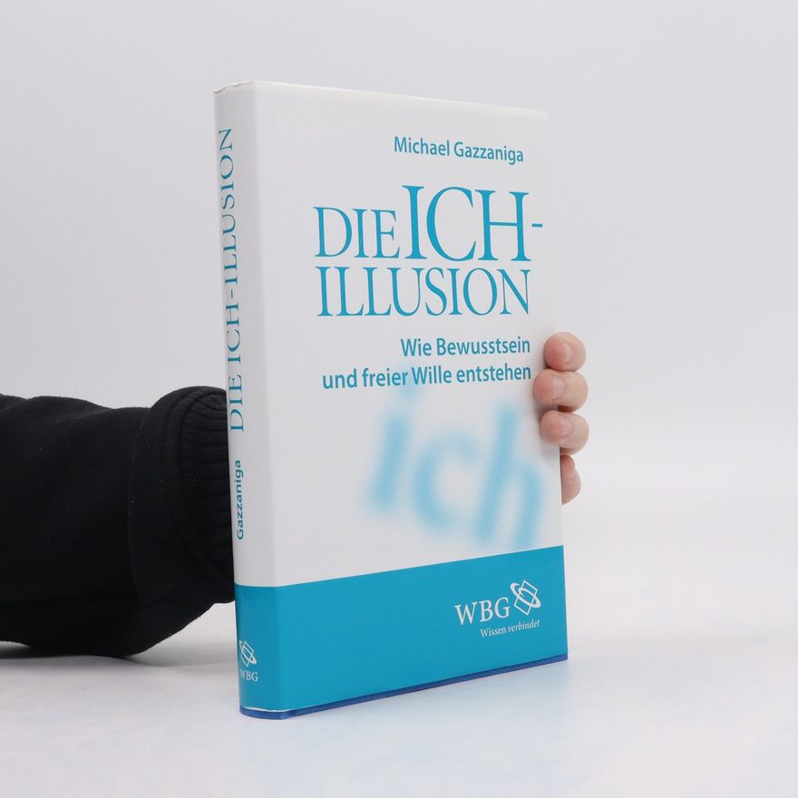 Michael Gazzaniga Die Ich-Illusion
