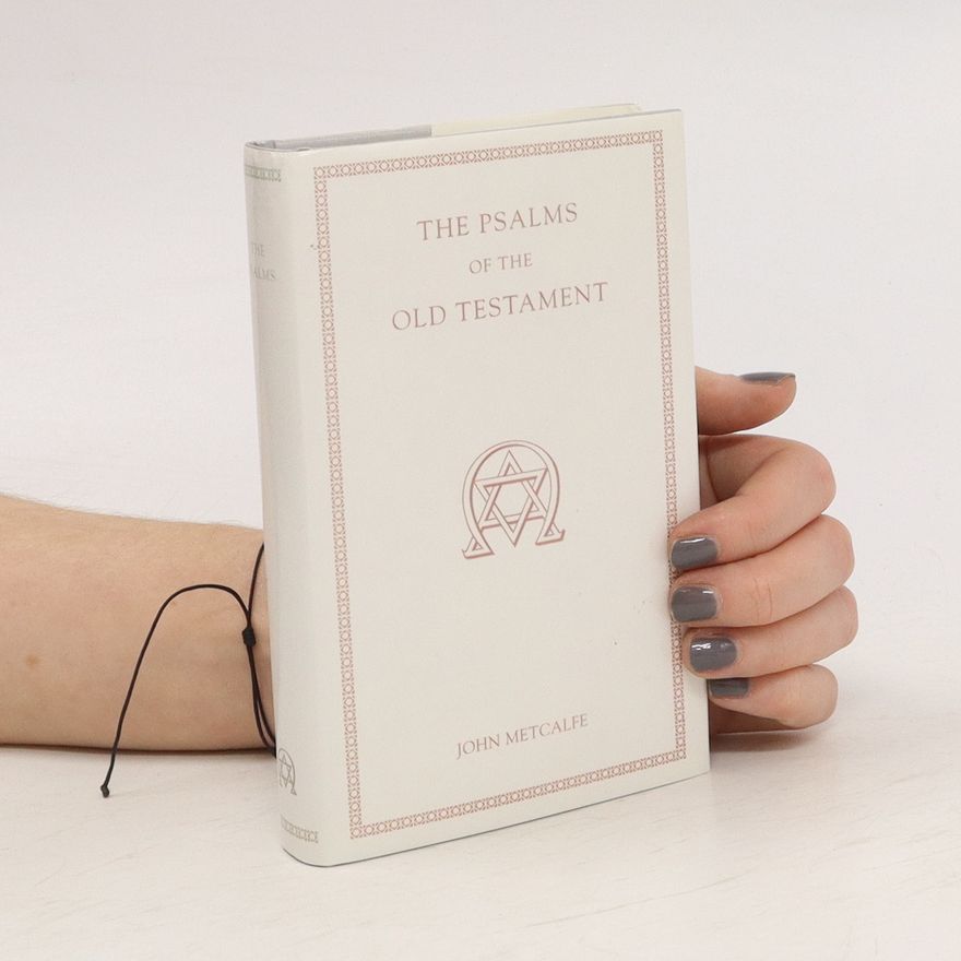 John S. Metcalfe The Psalms of the Old Testament