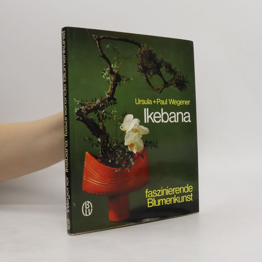 Ursula Wegener Ikebana, faszinierende Blumenkunst