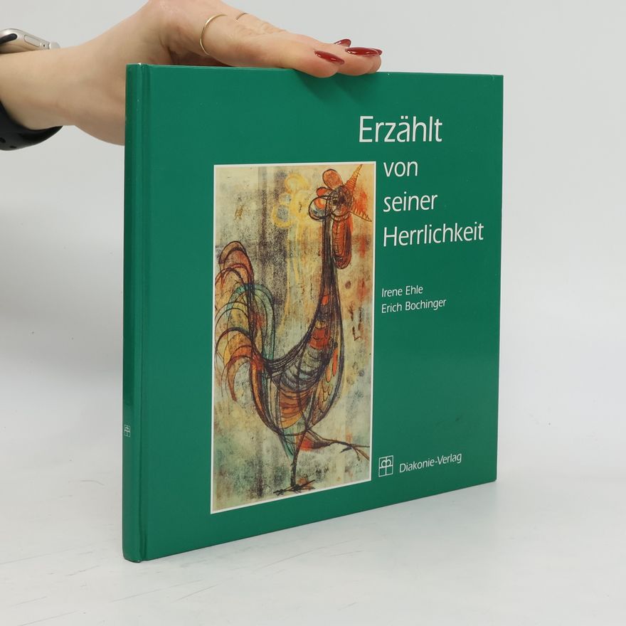 Erich Bochinger Erzählt von seiner Herrlichkeit