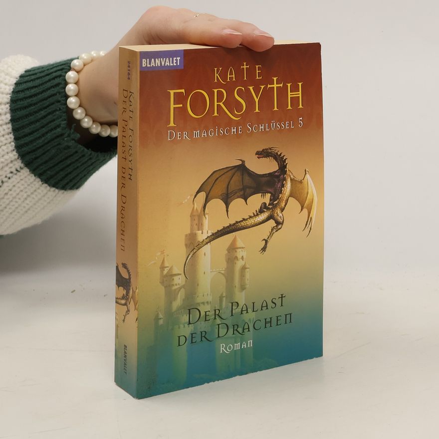 Kate Forsyth Der magische Schlüssel