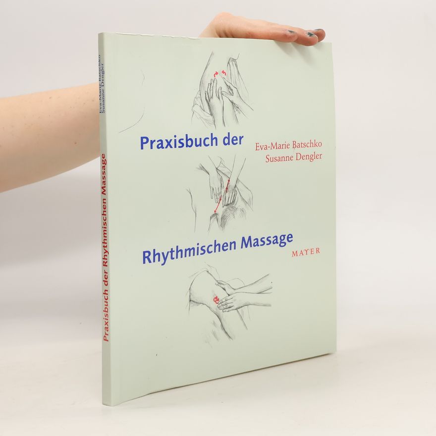 Eva Marie Batschko Praxisbuch der rhythmischen Massage