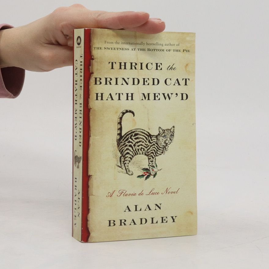 Alan Bradley Thrice the Brinded Cat Hath Mew'd
