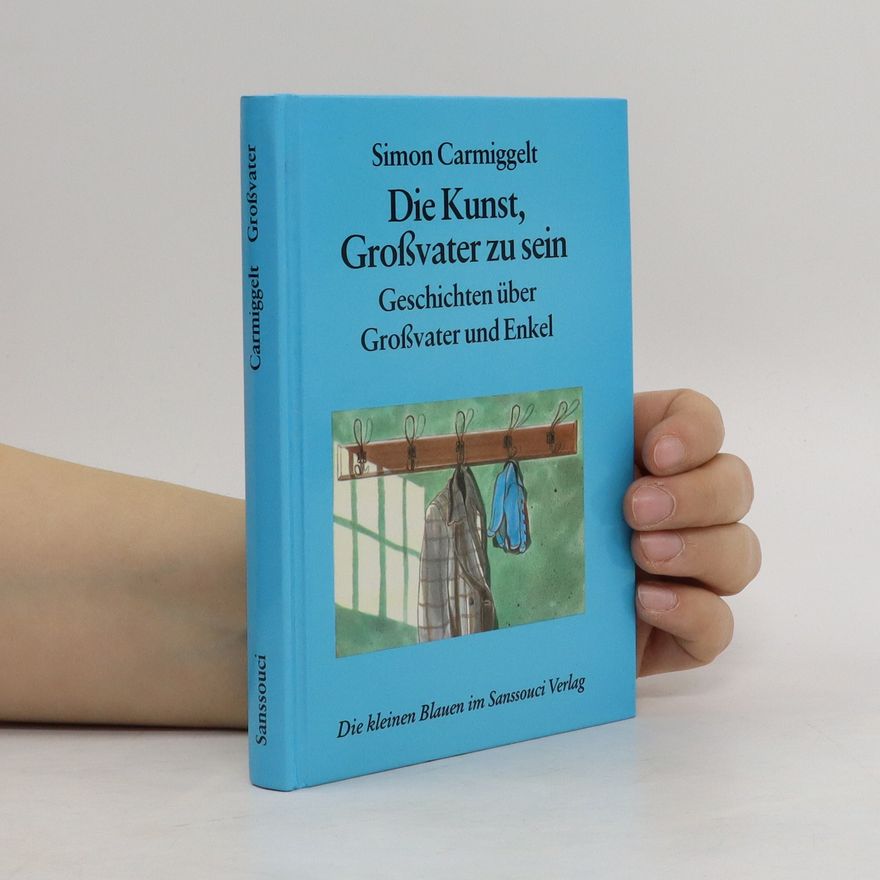 S. Carmiggelt Die Kunst, Grossvater zu sein