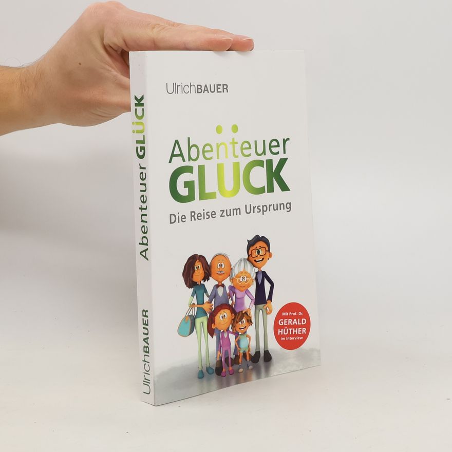 Ulrich Bauer Abenteuer Glück