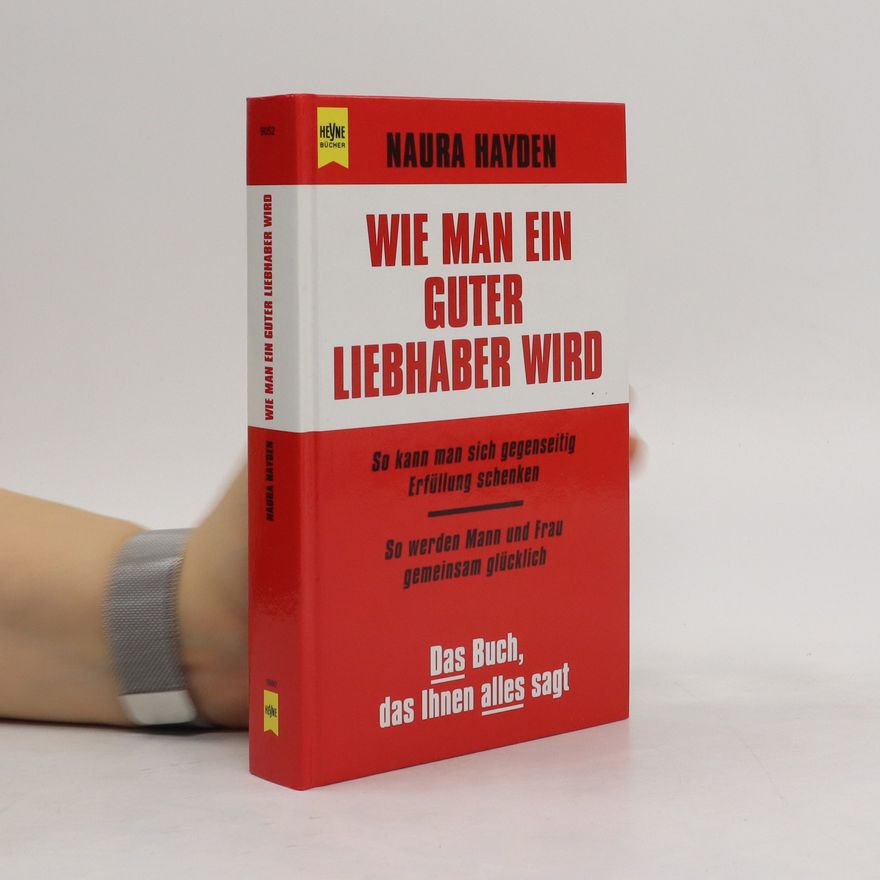 Naura Hayden Wie man ein guter Liebhaber wird