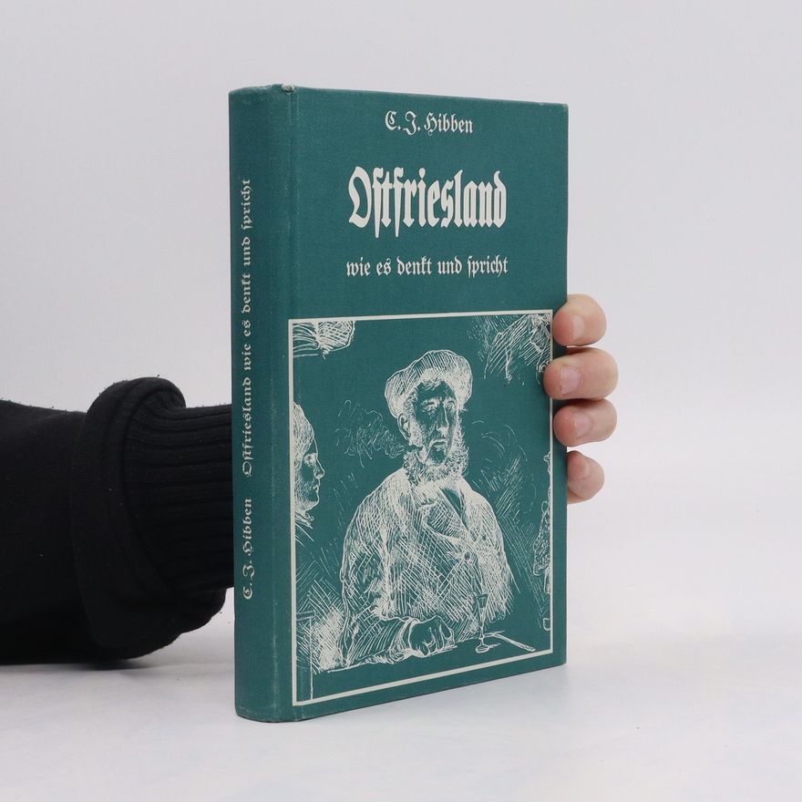 Carl Julius Hibben Ostfriesland, wie es denkt und spricht