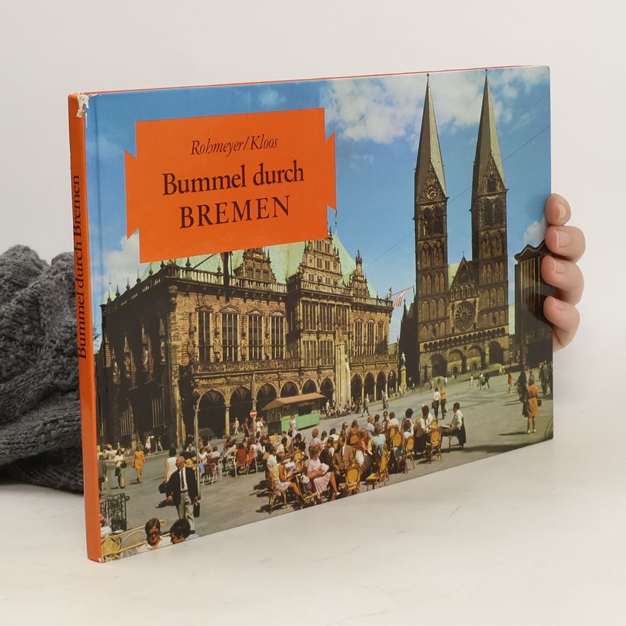 Rohmeyer Klaus Bummel durch Bremen