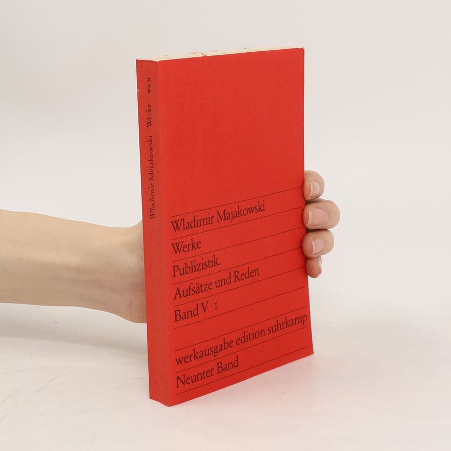 Vladimir Mayakovsky Werke. Publizistik, Aufsätze und Reden. Band V