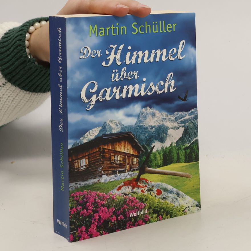Martin Schüller Der Himmel über Garmisch