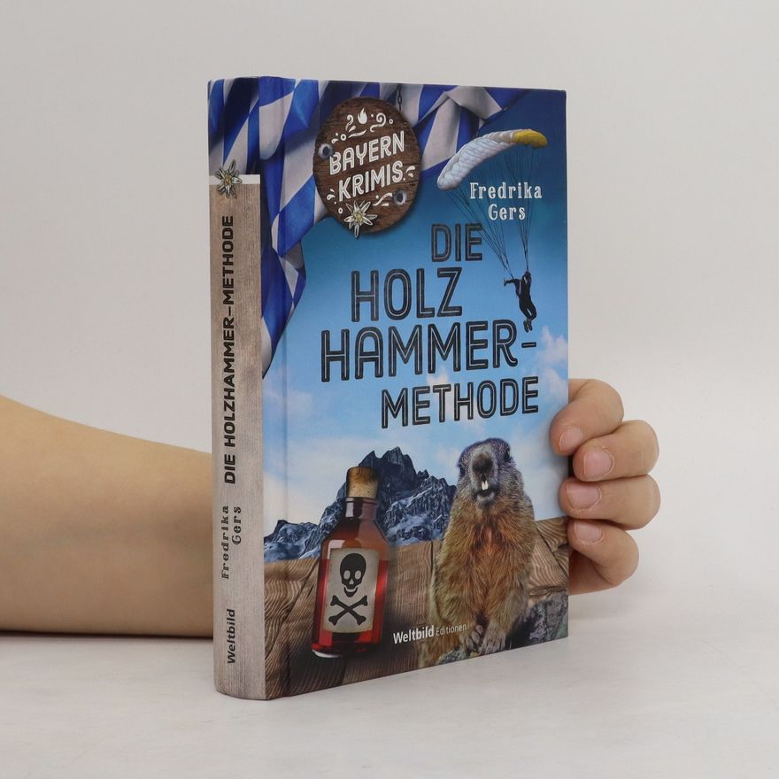 Fredrika Gers Die Holzhammermethode