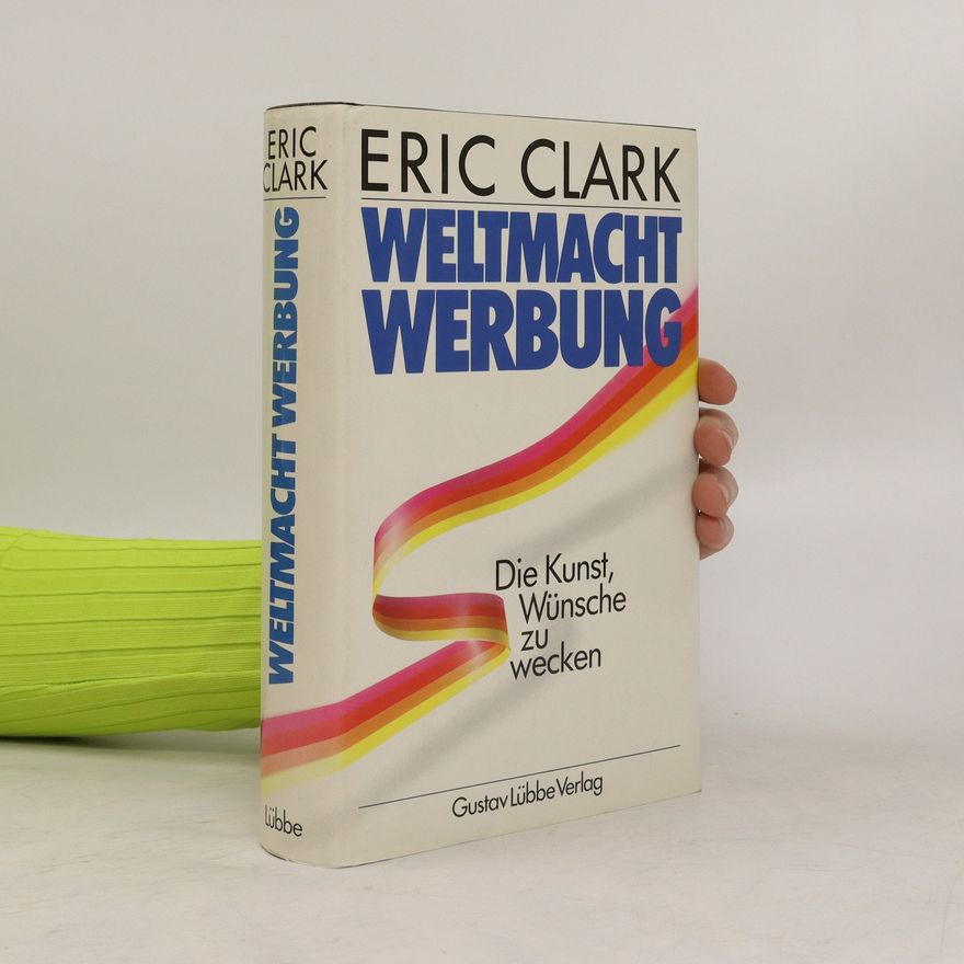 Eric Clark Weltmacht Werbung
