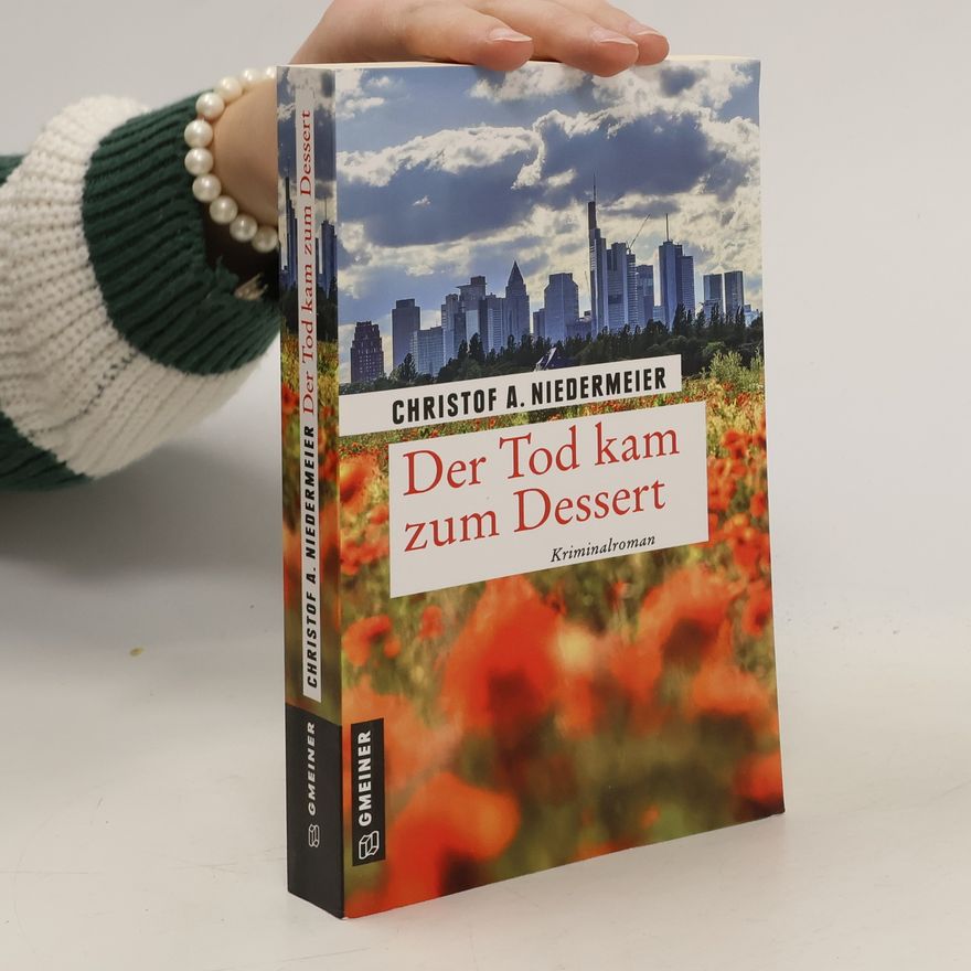 Christof A. Niedermeier Der Tod kam zum Dessert. Kriminalroman