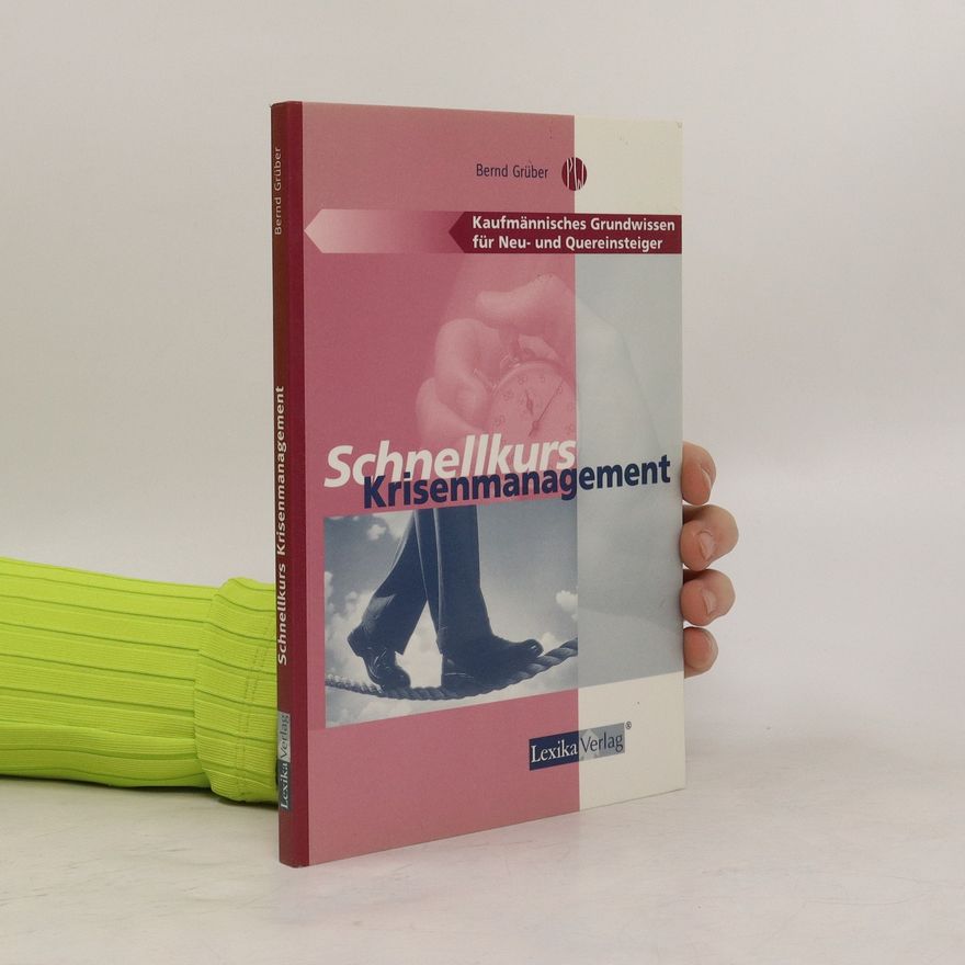 Bernd Gruber Schnellkurs Krisenmanagement