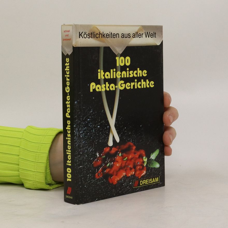 Kolektiv autorů 100 Italienische Pasta-Gerichte