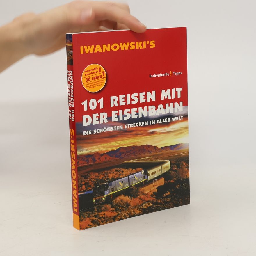 Armin E. Möller 101 Reisen mit der Eisenbahn