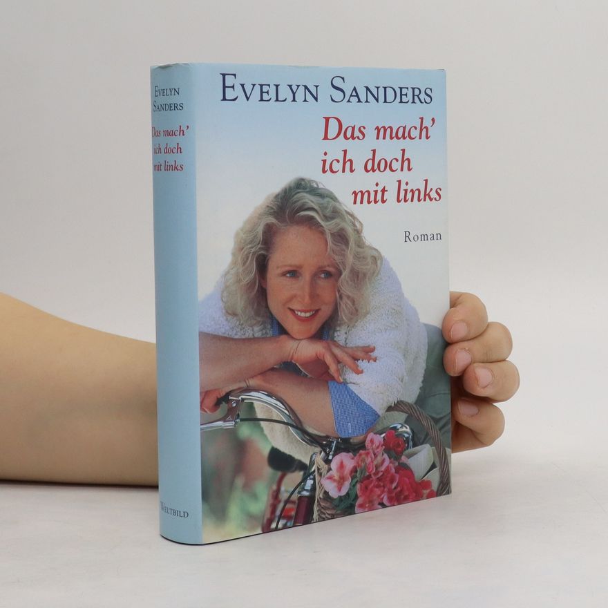 Evelyn Sanders Das mach' ich doch mit links
