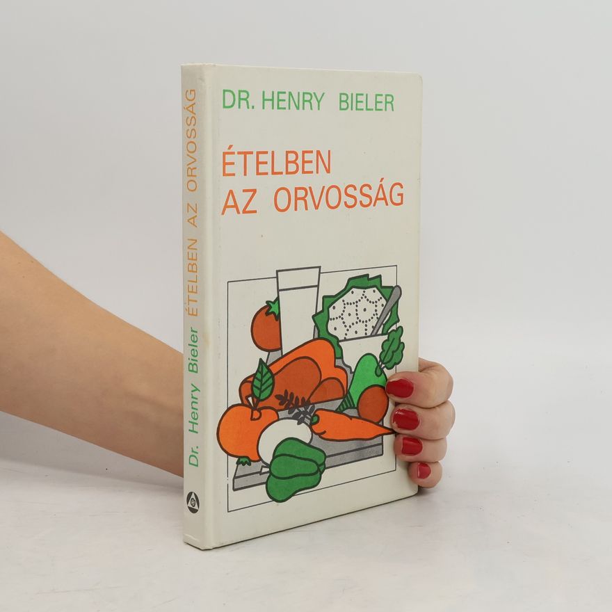 Henry G. Bieler Ételben az orvosság