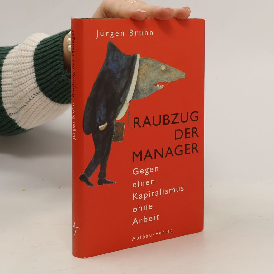 Jürgen Bruhn Raubzug der Manager