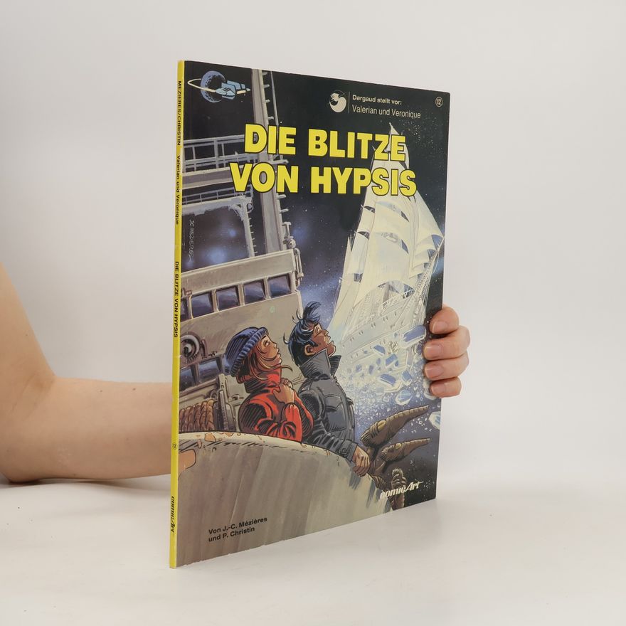 Pierre Christin Valerian und Veronique, Bd.12, Die Blitze von Hypsis