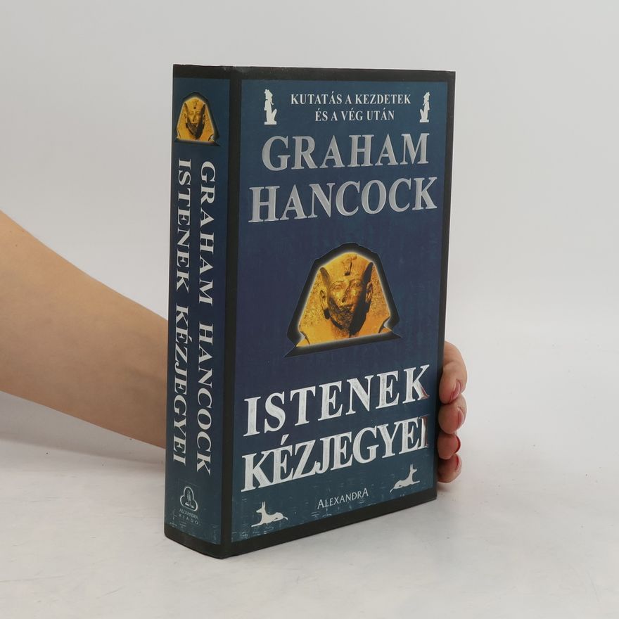 Graham Hancock Istenek kézjegyei