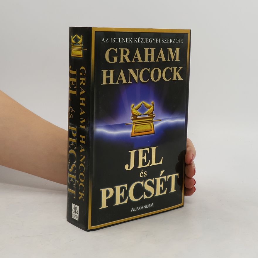 Graham Hancock Jel és pecsét