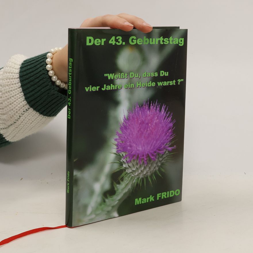 Mark Frido Der 43. Geburtstag