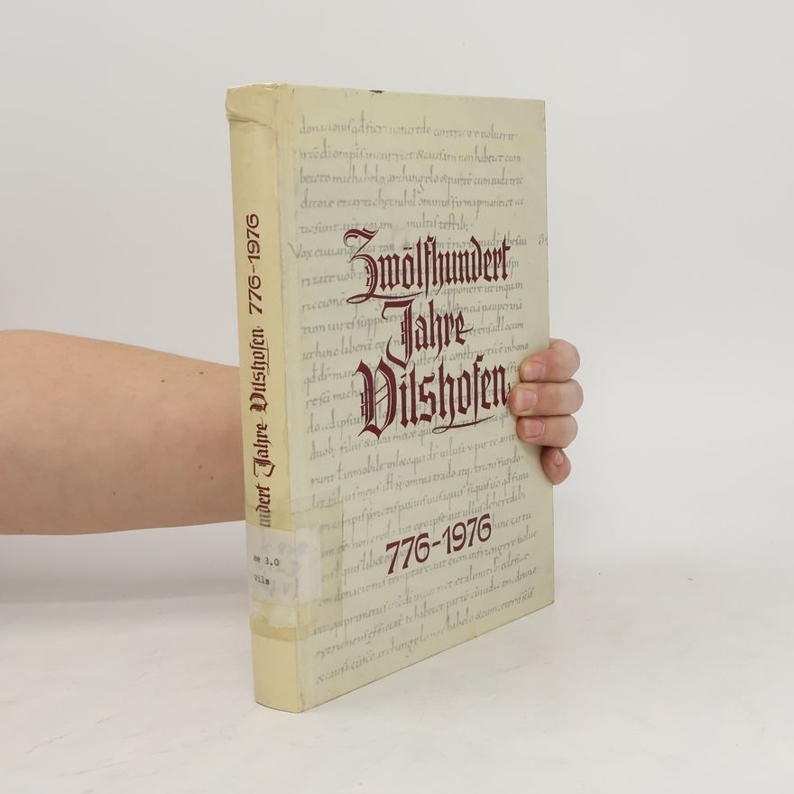 Autorenkollektiv Zwölfhundert Jahre Vilshofen 776-1976