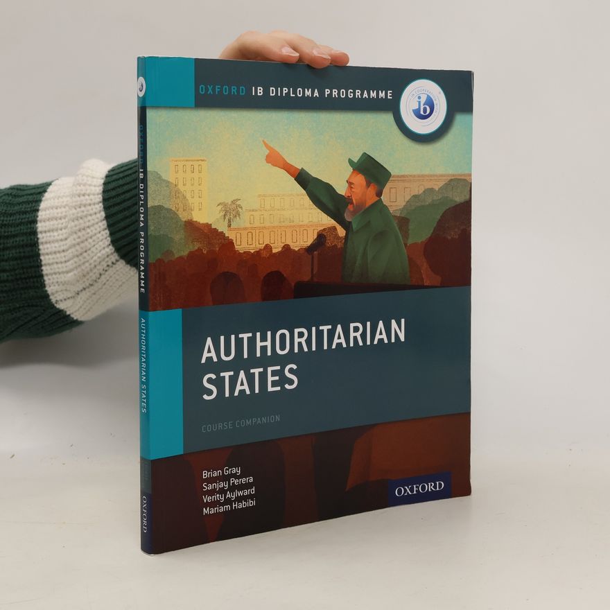 Roger Fortune Authoritarian States. IB History Course Book