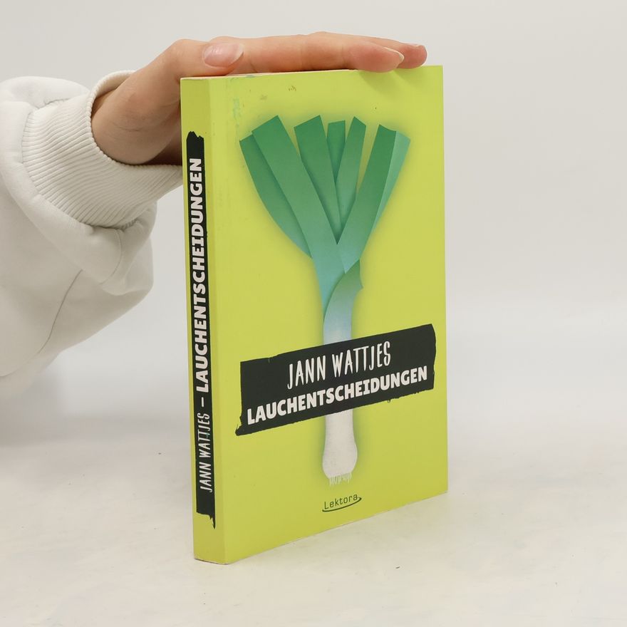Jann Wattjes Lauchentscheidungen
