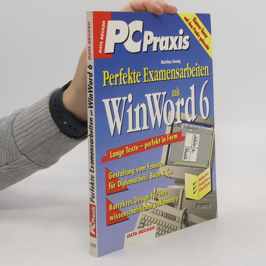 Matthias Hennig Perfekte Examensarbeiten mit WinWord 6