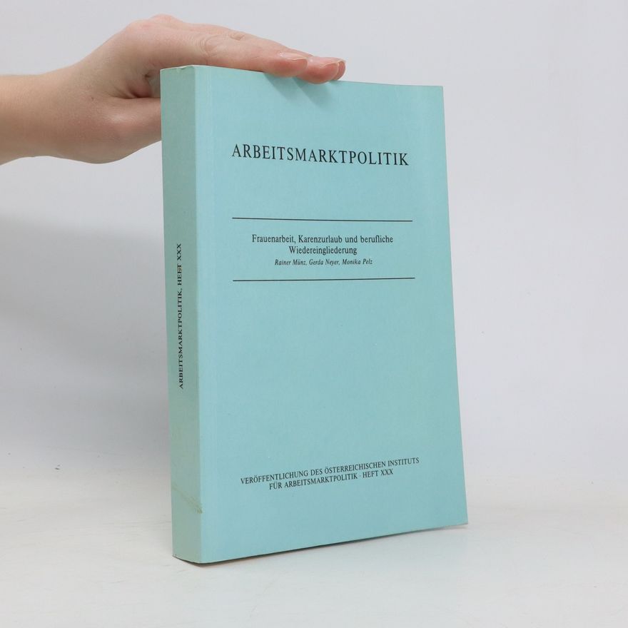 Gerda Neyer Arbeitsmarktpolitik. Heft XXX