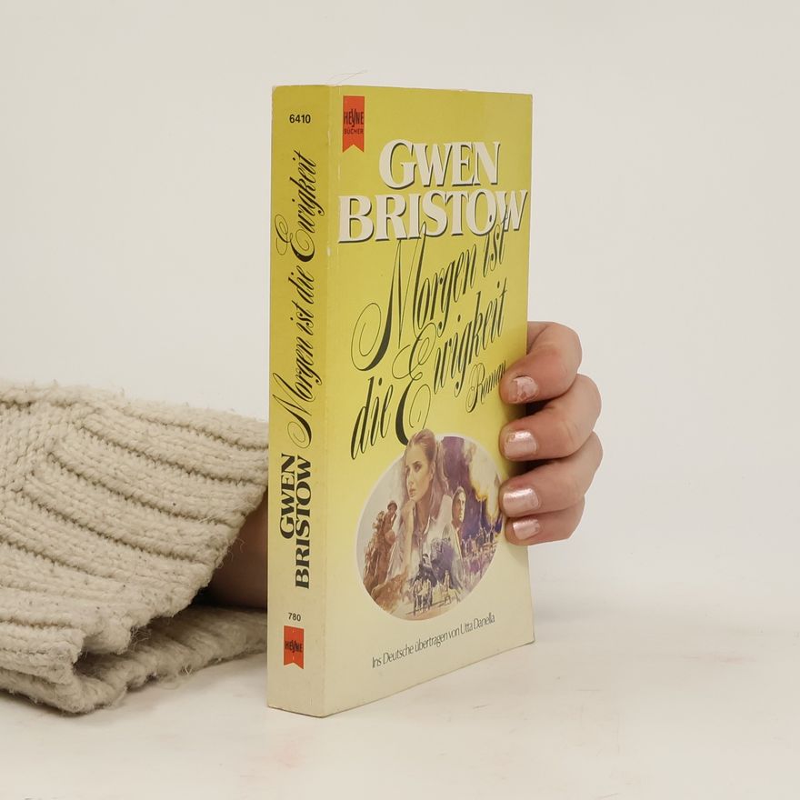 Gwen Bristow Morgen ist die Ewigkeit