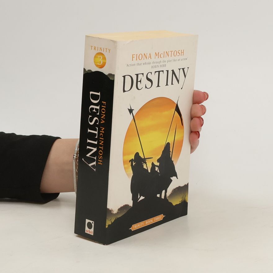 Fiona McIntosh Destiny: Trinity Book Three