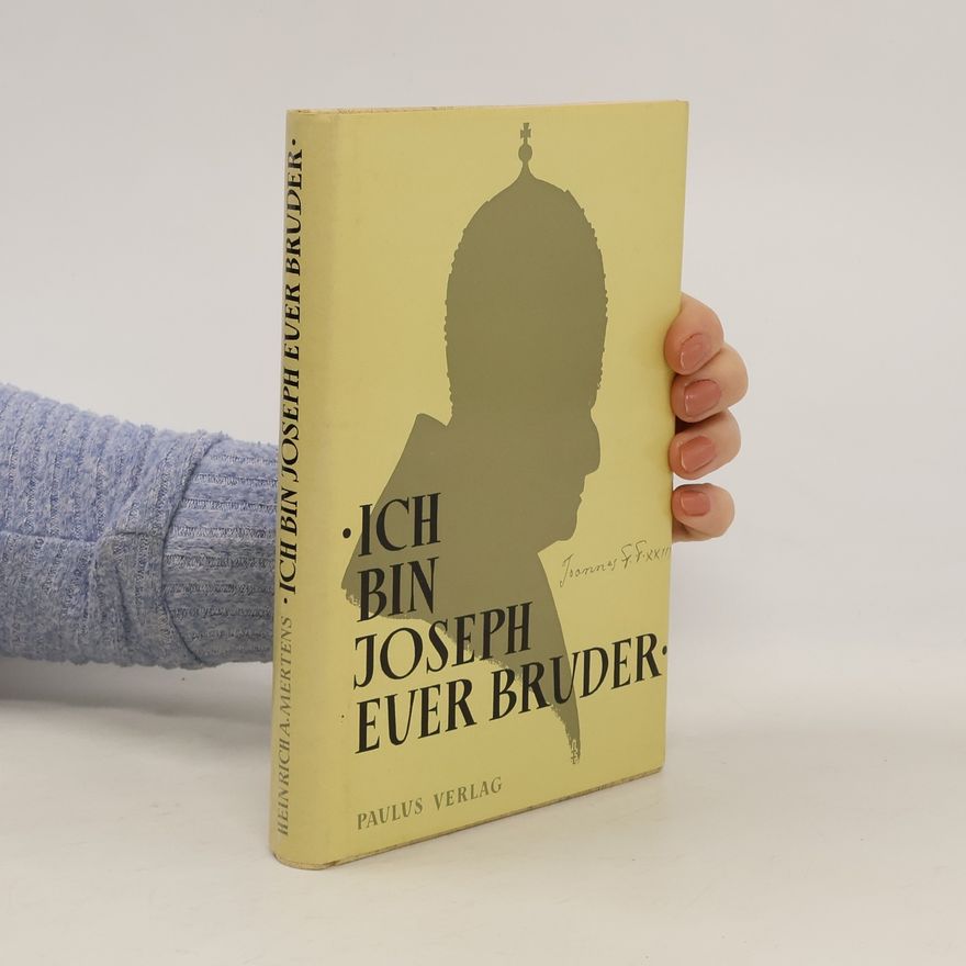 Heinrich A. Mertens Ich bin Joseph Euer Bruder