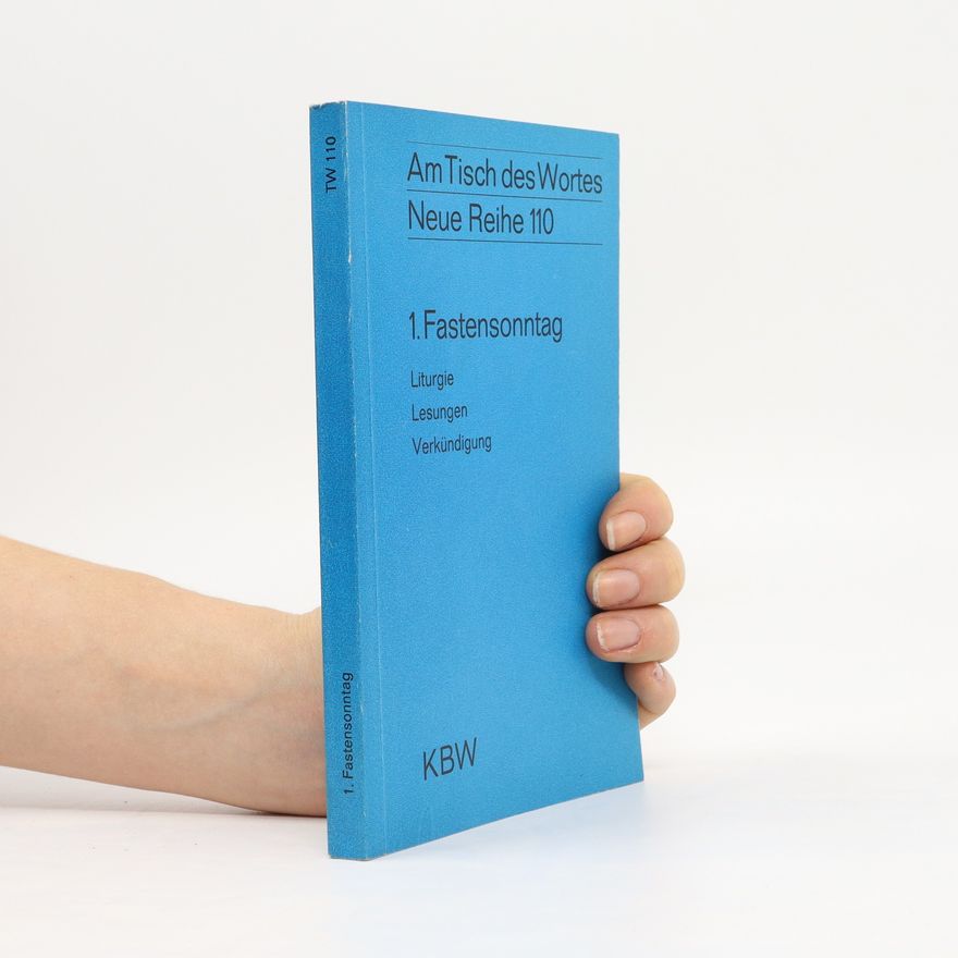 Kolektiv autorů 1. Fastensonntag: Liturgie, Lesungen, Verkündigung
