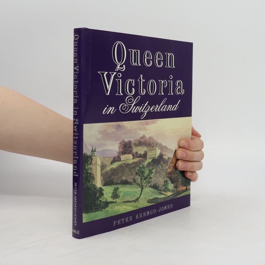 Peter Arengo-Jones Queen Victoria in Switzerland